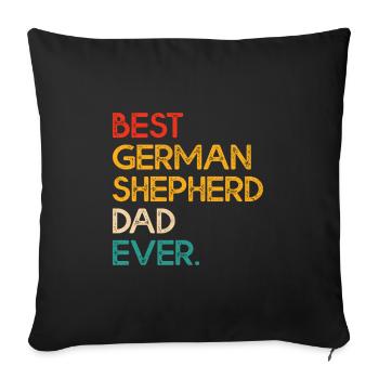 Best German Shepherd Dad Ever GSD Dog Lover - Sofa pillowcase 17,3'' x 17,3'' (45 x 45 cm) - black - Front