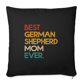 Best German Shepherd Mom Ever GSD Dog Lover - Sofa pillowcase 17,3'' x 17,3'' (45 x 45 cm) - black - Front