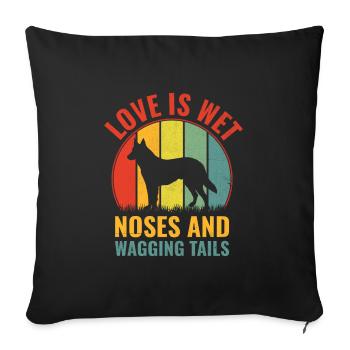 Love Is Wet Noses And Wagging Tails German Shepher - Sofa pillowcase 17,3'' x 17,3'' (45 x 45 cm) - black - Front