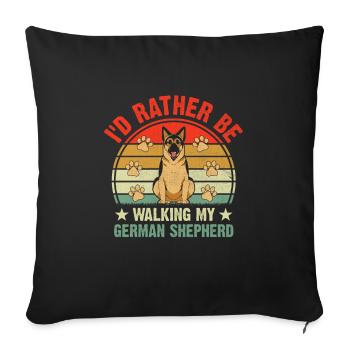 Ich würde lieber mit meinem Deutschen Schäferhund GSD Hund L spazieren gehen - Sofakissenbezug 45 x 45 cm - Schwarz - Vorne