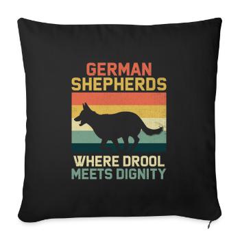 German Shepherds Where Drool Meets Dignity - Sofa pillowcase 17,3'' x 17,3'' (45 x 45 cm) - black - Front