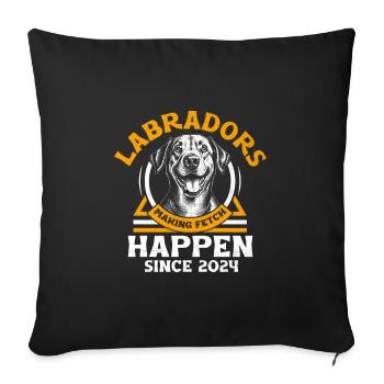 Labradors Making Fetch Happens Since 2024 Labrador - Sofa pillowcase 17,3'' x 17,3'' (45 x 45 cm) - black - Front