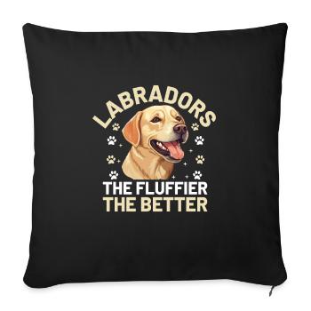 Labradors The Fluffier The Better Labrador Retriev - Sofa pillowcase 17,3'' x 17,3'' (45 x 45 cm) - black - Front