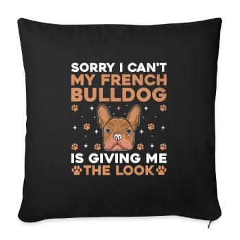 Désolé, je ne peux pas, mon bouledogue français me donne le L - Housse de coussin décorative 45 x 45 cm - noir - Devant
