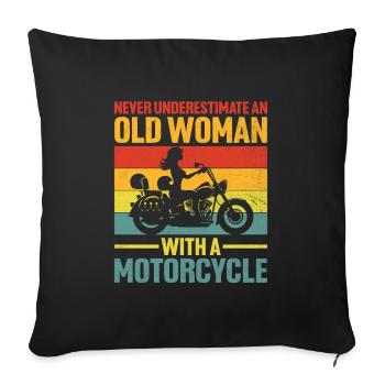 Never Underestimate An Old Woman With A Motorcycle - Sofa pillowcase 17,3'' x 17,3'' (45 x 45 cm) - black - Front