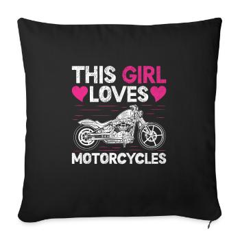 This Girl Loves Motorcycles Motorcycling Biker Mot - Sofa pillowcase 17,3'' x 17,3'' (45 x 45 cm) - black - Front