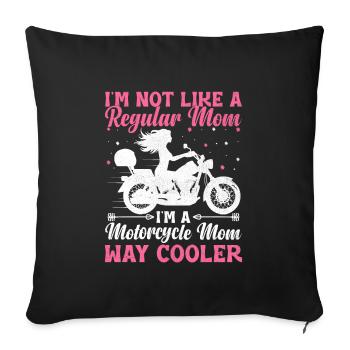 Je ne suis pas comme une maman ordinaire, je suis une maman à moto - Housse de coussin décorative 45 x 45 cm - noir - Devant