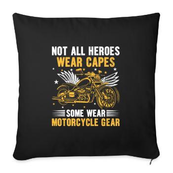 Not All Heroes Wear Capes Some Wear Motorcycle Gea - Sofa pillowcase 17,3'' x 17,3'' (45 x 45 cm) - black - Front