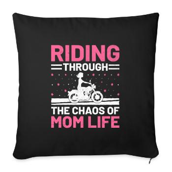 Riding Through The Chaos Of Mom Life Motorcyclist - Sofa pillowcase 17,3'' x 17,3'' (45 x 45 cm) - black - Front
