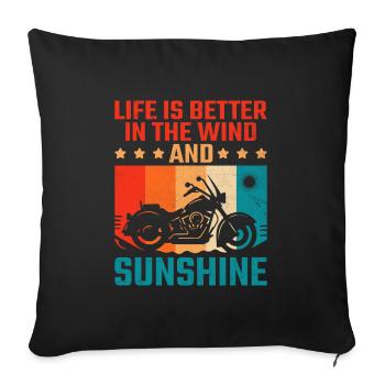 Life Is Better In The Wind And Sunshine Motorcycle - Sofa pillowcase 17,3'' x 17,3'' (45 x 45 cm) - black - Front