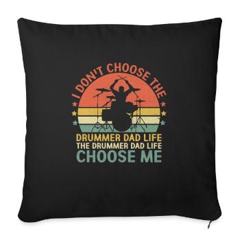 Le batteur Drummer Dad Life Choose Me Drumming Drum - Housse de coussin décorative 45 x 45 cm - noir - Devant