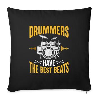 Drummers Have The Best Beats Drummer Drum Drumming - Sofa pillowcase 17,3'' x 17,3'' (45 x 45 cm) - black - Front