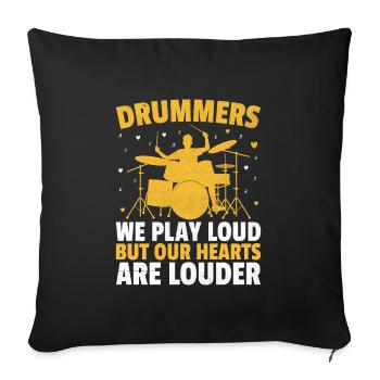 Drummers We Play Loud But Our Hearts Are Louder Dr - Sofa pillowcase 17,3'' x 17,3'' (45 x 45 cm) - black - Front