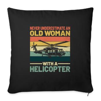 Never Underestimate An Old Woman With A Helicopter - Sofa pillowcase 17,3'' x 17,3'' (45 x 45 cm) - black - Front
