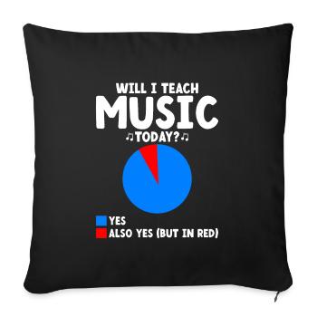 Vais-je enseigner la musique aujourd’hui professeur de musique Musicien Te - Housse de coussin décorative 45 x 45 cm - noir - Devant