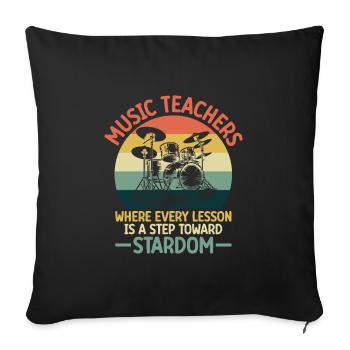 Music Teachers Where Every Lesson Is A Step Toward - Sofa pillowcase 17,3'' x 17,3'' (45 x 45 cm) - black - Front