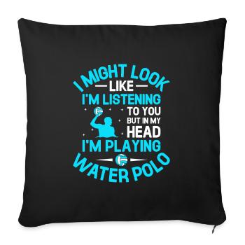 But In My Head I'm Playing Water Polo Aquatic Polo - Sofa pillowcase 17,3'' x 17,3'' (45 x 45 cm) - black - Front