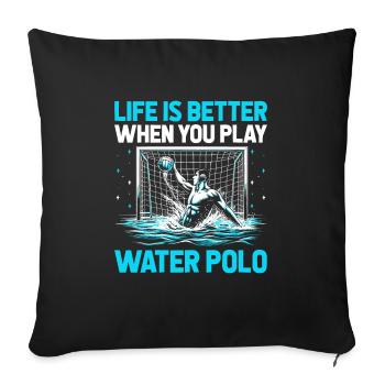La vie est meilleure quand on joue au water-polo Po aquatique - Housse de coussin décorative 45 x 45 cm - noir - Devant