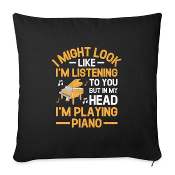 Aber in meinem Kopf spiele ich Klavierspieler Pianist Mu - Sofakissenbezug 45 x 45 cm - Schwarz - Vorne