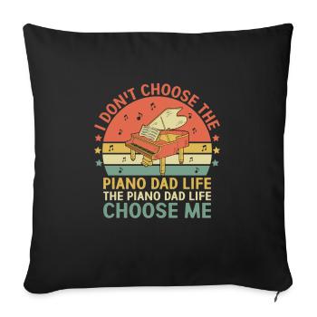 Le Piano Papa La vie Choisissez-moi Pianiste Claviériste P - Housse de coussin décorative 45 x 45 cm - noir - Devant