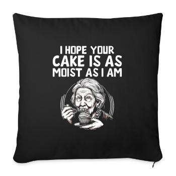 Ich hoffe, dein Kuchen ist so saftig wie ich backe Bake B - Sofakissenbezug 45 x 45 cm - Schwarz - Vorne