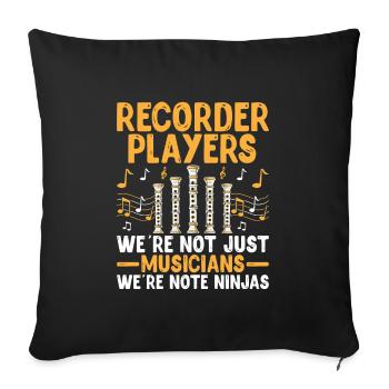 Flûtistes à bec Nous ne sommes pas seulement des musiciens, nous ne sommes pas - Housse de coussin décorative 45 x 45 cm - noir - Devant