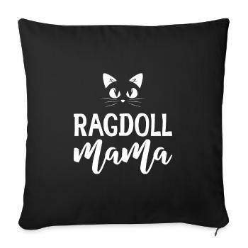 Ragdoll Mama Ragdolls Besitzer Katzenliebhaber - Sofakissenbezug 45 x 45 cm - Schwarz - Vorne