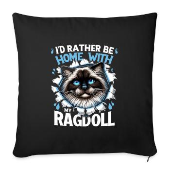 Je préfère être à la maison avec mon propriétaire Ragdoll Ragdolls - Housse de coussin décorative 45 x 45 cm - noir - Devant