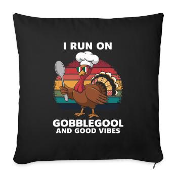 Turkey Day Thanksgiving Day Gobblegool - Sofa pillowcase 17,3'' x 17,3'' (45 x 45 cm) - black - Front