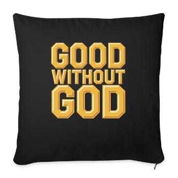 Atheist Atheism Good Without God - Sofa pillowcase 17,3'' x 17,3'' (45 x 45 cm) - black - Front