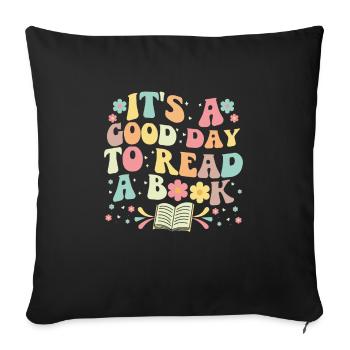 It's A Good Day To Read A Book Bookworm Reading - Sofa pillowcase 17,3'' x 17,3'' (45 x 45 cm) - black - Front