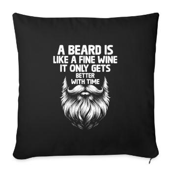 A Beard Is Like A Fine Wine It Only Gets Better - Sofa pillowcase 17,3'' x 17,3'' (45 x 45 cm) - black - Front