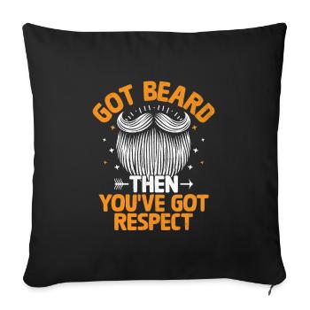 Got Beard Then You've Got Respect Facial Hair - Sofa pillowcase 17,3'' x 17,3'' (45 x 45 cm) - black - Front