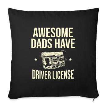 Awesome Dads Have Driver License Driving School - Sofa pillowcase 17,3'' x 17,3'' (45 x 45 cm) - black - Front