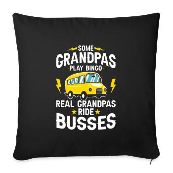 Einige Opas spielen Bingo, echte Opas fahren Busse - Sofakissenbezug 45 x 45 cm - Schwarz - Vorne