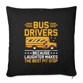 Busfahrer, weil Lachen die beste Grube ist - Sofakissenbezug 45 x 45 cm - Schwarz - Vorne