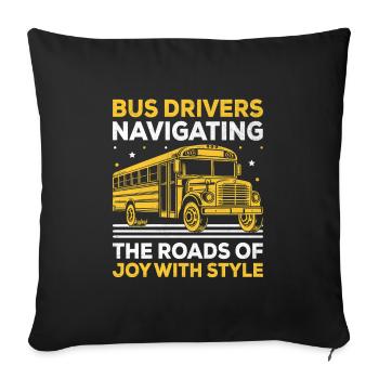 Bus Drivers Navigating The Roads Of Joy With Style - Sofa pillowcase 17,3'' x 17,3'' (45 x 45 cm) - black - Front