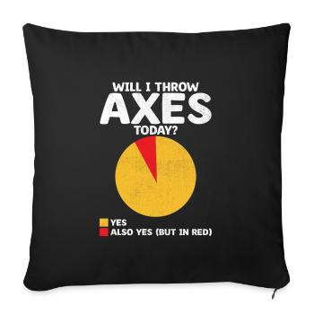 Werde ich heute Axt werfen Axt werfen Beil - Sofakissenbezug 45 x 45 cm - Schwarz - Vorne