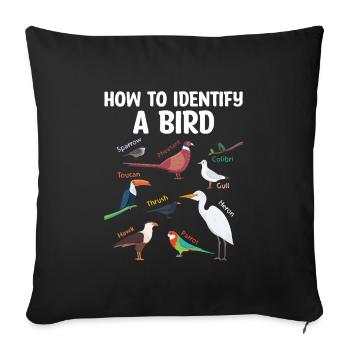 How To Identify A Bird Birdwatching Birdwatcher - Sofa pillowcase 17,3'' x 17,3'' (45 x 45 cm) - black - Front