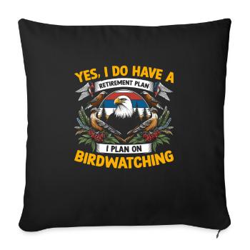 Yes I Do Have A Retirement Plan I Plan On - Sofa pillowcase 17,3'' x 17,3'' (45 x 45 cm) - black - Front