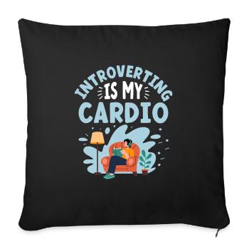 Introvertiert ist mein Cardio-Spruch für Introvertierte - Sofakissenbezug 45 x 45 cm - Schwarz - Vorne