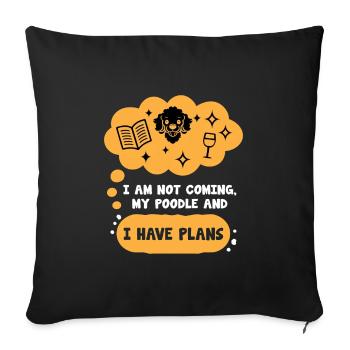 Je ne viens pas mon caniche et j’ai des plans Dictons - Housse de coussin décorative 45 x 45 cm - noir - Devant