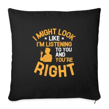 J’ai peut-être l’air de t’écouter et tu es - Housse de coussin décorative 45 x 45 cm - noir - Devant