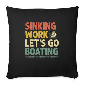 Sinking Work Let's Go Boating Paddle Boat - Sofa pillowcase 17,3'' x 17,3'' (45 x 45 cm) - black - Front