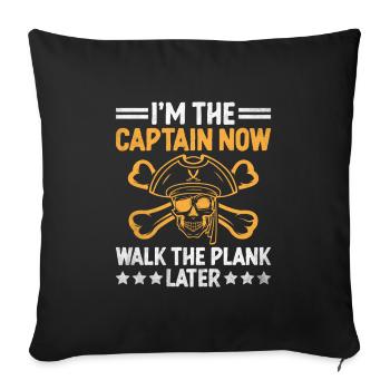 I’m The Captain Now Walk The Plank Later Pirate - Sofa pillowcase 17,3'' x 17,3'' (45 x 45 cm) - black - Front