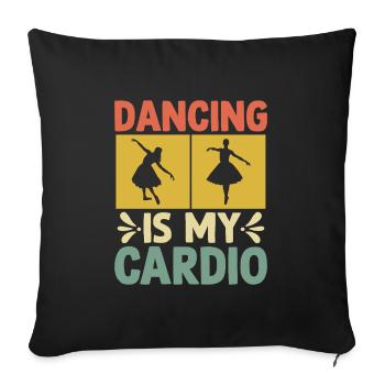 Tanzen ist mein Cardio für tanzende Tänzer - Sofakissenbezug 45 x 45 cm - Schwarz - Vorne