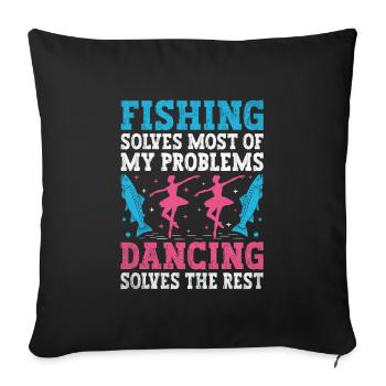 La pêche résout la plupart de mes problèmes La danse résout - Housse de coussin décorative 45 x 45 cm - noir - Devant
