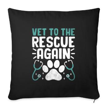 Vet To The Rescue Again Verterinarian Animal Lover - Sofa pillowcase 17,3'' x 17,3'' (45 x 45 cm) - black - Front