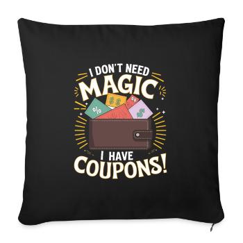 Je n’ai pas besoin de magie J’ai des coupons Coupon Enregistrer - Housse de coussin décorative 45 x 45 cm - noir - Devant