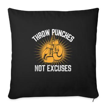 Throw Punches Not Excuses Boxer Sports Gym Athlete - Sofa pillowcase 17,3'' x 17,3'' (45 x 45 cm) - black - Front